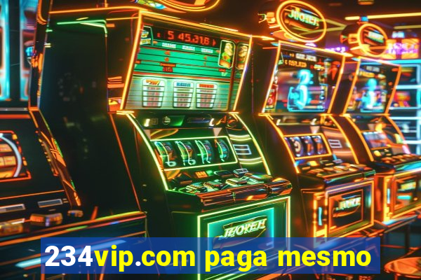 234vip.com paga mesmo